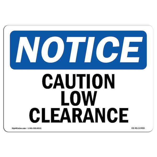 Safety Sign, OSHA Notice, 3.5" Height, Caution Low Clearance Sign, Landscape, 10PK